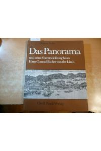 Das Panorama und seine Vorentwicklung bis zu Hans Conrad Escher von der Linth