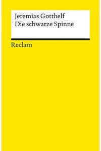 Die schwarze Spinne : Erzählung.   - Mit e. Nachw. von Konrad Nussbächer / Reclams Universal-Bibliothek ; Nr. 6489