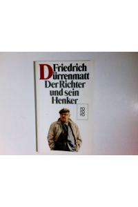 Der Richter und sein Henker : Roman.   - Mit 14 Zeichn. von Karl Staudinger / Rororo ; 150