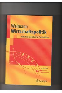Joachim Weimann, Wirtschaftspolitik Allokation und kollektive Entscheidung