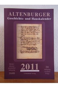 Altenburger Geschichts- und Hauskalender 2011. 20. Jahrgang in neuer Folge für den Kreis Altenburger Land