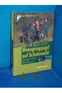 Bewegungsjagd auf Schalenwild : von der Planung bis zum Streckelegen.   - Eberhard Eisenbarth  Ekkehard Ophoven / Kosmos Praxiswissen Jagd