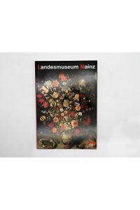 Landesmuseum Mainz.   - [Autoren: Andrea Arens ... Red.: Sigrun Paas] / Museumsstück