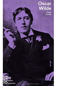 Oscar Wilde: Mit Selbstzeugnissen und Bilddokumenten