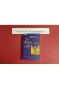 Die Wolfsfrau : die Kraft der weiblichen Urinstinkte.