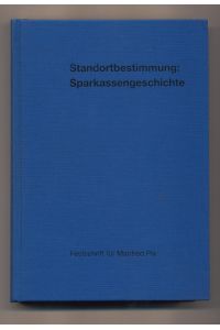 Standortbestimmung: Sparkassengeschichte  - Festschrift für Manfred Pix