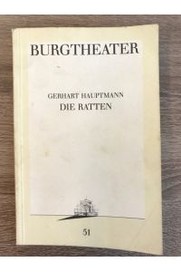 Gerhart Hauptmann: Die Ratten - Berliner Tragikomödie; Burgtheater 1989/1990; Programmbuch Nr. 51