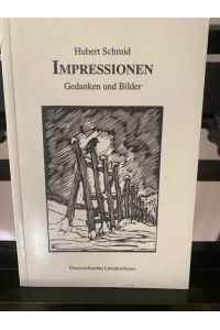 Hubert Schmid Impressionen Gedanken und Bilder