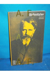 Arthur Schnitzler in Selbstzeugnissen und Bilddokumenten  - dargest. von. [Den Anh. besorgte d. Autor] / Rowohlts Monographien , 235