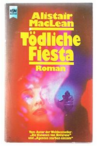 Tödliche Fiesta : Roman.   - [Dt. Übers. von Georgette Skalecki] / Heyne-Bücher / 1 / Heyne allgemeine Reihe ; Nr. 5192