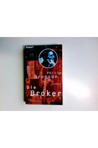 Die Broker : Roman.   - Aus dem Amerikan. von Fred Kinzel / Knaur ; 60418