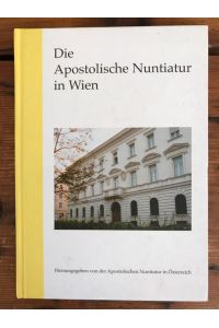 Die Apostolische Nuntiatur in Wien