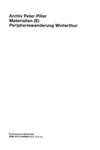 Archiv Peter Piller. Materialien (E). Peripheriewanderung Winterthur.