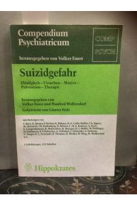 Suizidgefahr : Häufigkeit - Ursachen - Motive - Prävention - Therapie.   - hrsg. von Manfred Wolfersdorf. Geleitw. von Günter Hole / Compendium psychiatricum
