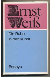 Die Ruhe in der Kunst.   - Ausgewählte Essays, Literaturkritiken und Selbstzeugnisse 1918-1940. Herausgegeben von Dieter Kliche.