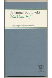 Nachbarschaft.   - Gedichte. Ausgewählt und mit einem Nachwort von Klaus Wagenbach.