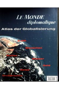 Atlas der Globalisierung.   - Le Monde diplomatique