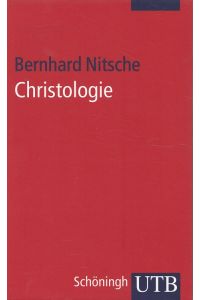 Christologie  - UTB ; 3554; Grundwissen Theologie