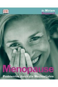 Menopause: Problemlos durch die Wechseljahre