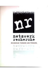 Netzwerk Recherche: Recherche fordern und fördern.