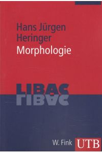 Morphologie.   - UTB ; 3204 : Sprachwissenschaft; LIBAC