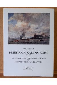 Friedrich Kallmorgen 1856 - 1924 Monographie und Werkverzeichnis der Gemälde und Druckgraphik