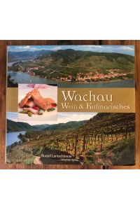 Wachau: Wein und Kulinarisches