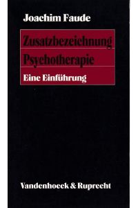 Zusatzbezeichnung Psychotherapie: Eine Einführung.