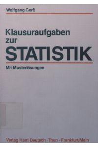 Klausuraufgaben zur Statistik  - Wolfgang Gerss