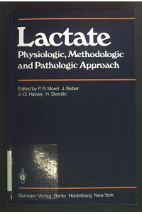 Lactate : physiolog. , methodolog. and patholog. approach.