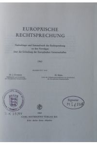 Europäische Rechtsprechung  - ER , Nachschlage- u. Sammelwerk d. Rechtsprechung zu d. Verträgen über d. Gründung d. europäischen Gemeinschaften. - 1963