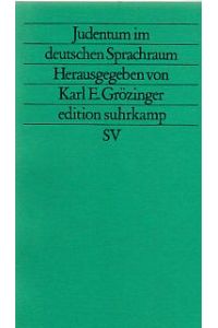 Judentum im deutschen Sprachraum.   - Edition Suhrkamp ; 1613 = N.F., Bd. 613.
