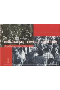 Demografisch eeuwboek Amsterdam. Ontwikkelingen tussen 1900 en 2000