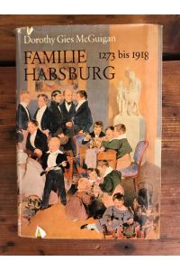 Familie Habsburg - 1273 bis 1918