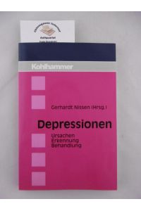 Depressionen. Ursachen, Erkennung, Behandlung.   - Mit Beiträgen von H.-G. Baumgarten, D. Bürgin (u.a.).