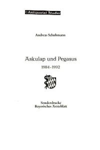 Äskulap und Pegasus 1984 - 1992. Sonderdrucke Bayerisches Ärzteblatt.
