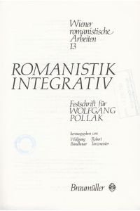 Romanistik Integrativ  - Festschrift für Wolfgang Pollack