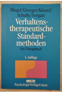 Verhaltenstherapeutische Standardmethoden: Ein Übungsbuch.