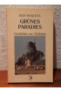 Grünes Paradies (Geschichten aus Okzitanien)
