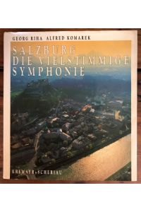 Salzburg: Die vielstimmige Symphonie; Flugaufnahmen von Georg Riha, begleitende Texte von Alfred Komarek