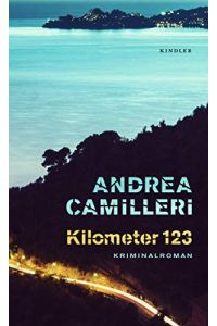 Kilometer 123.   - Kriminalroman. Aus dem Italienischen von Annette Kopetzki. Originaltitel: Km 123.