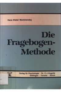Die Fragebogen-Methode: Grundlagen und Anwendung in Persönlichkeits-, Einstellungs- u. Selbstkonzeptforschung.