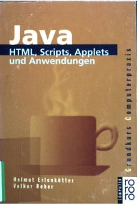 Java. HTML, Skripte, Applets und Anwendungen.   - (Nr 19872)