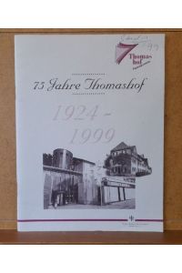 75 Jahre Thomashof 1924-1999 (Anm. gelegen zwischen Durlach und Stupferich)