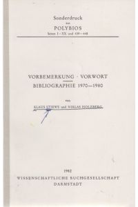Vorbemerkung - Vorwort - Bibliographie 1970-1980. [Aus: Polybios].   - Wege der Forschung, Bd. 347.