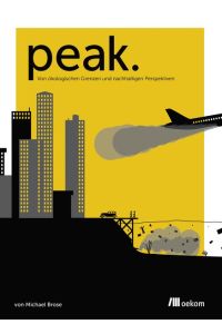 Peak  - Von ökologischen Grenzen und nachhaltigen Perspektiven
