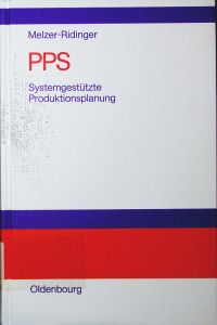 PPS.   - systemgestützte Produktionsplanung.