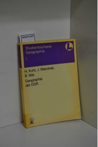 Geographie der DDR / H. Kohl ; J. Marcinek ; B. Nitz / Studienbücherei / Geographie für Lehrer ; Bd. 7