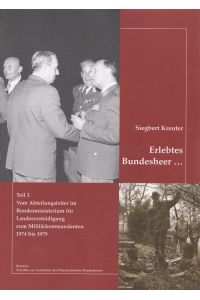 Erlebtes Bundesheer Band 3 - Vom Abteilungsleiter im Bundesministerium für Landesverteidigung zum Militärkommandanten : 1974 bis 1979
