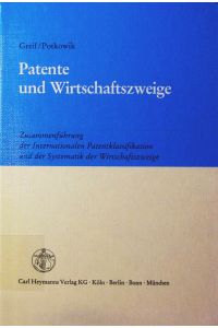 Patente und Wirtschaftszweige.   - Zusammenführung d. internationalen Patentklassifikation und der Systematik der Wirtschaftszweige.